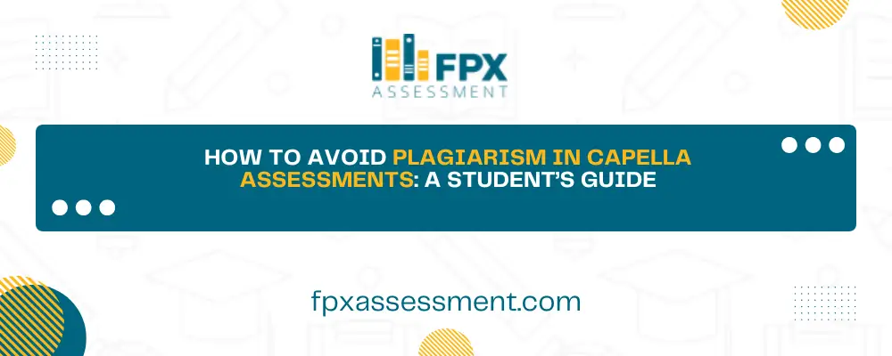 Avoid Plagiarism in Capella Assessments
