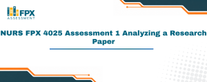 NURS FPX 4025 Assessment 1 Analyzing a Research Paper