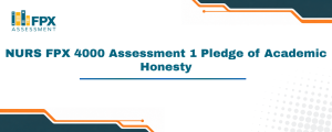 NURS FPX 4000 Assessment 1 Pledge of Academic Honesty