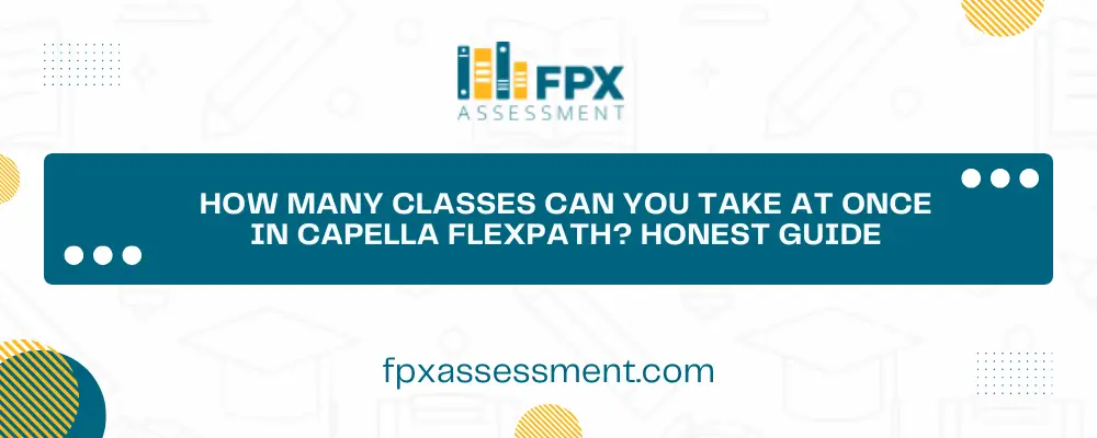 How Many Classes Can You Take at Once in Capella FlexPath
