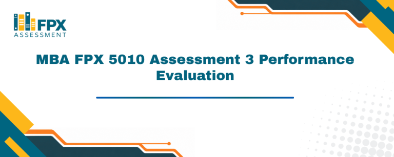 MBA FPX 5010 Assessment 3 Performance Evaluation