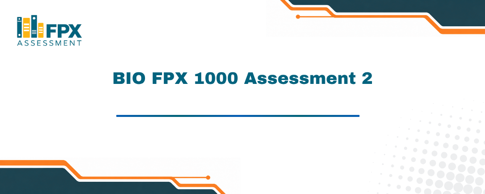BIO FPX 1000 Assessment 2