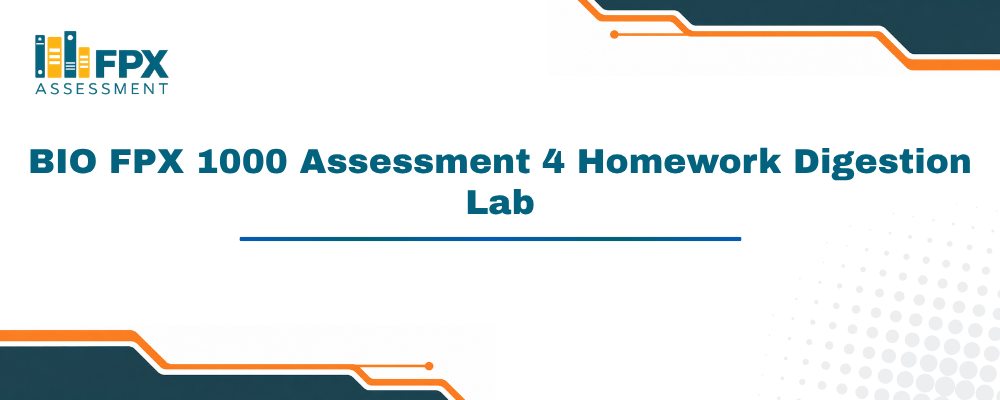 BIO FPX 1000 Assessment 4 Homework Digestion Lab