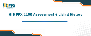 HIS FPX 1150 Assessment 4 Living History