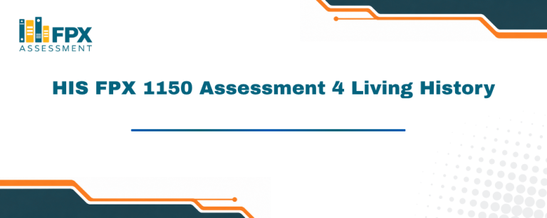 HIS FPX 1150 Assessment 4 Living History