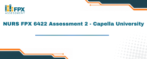 NURS FPX 6422 Assessment 2 - Capella University