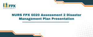 NURS FPX 6020 Assessment 2 Disaster Management Plan Presentation