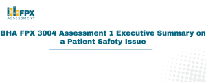 BHA FPX 3004 Assessment 1 Executive Summary on a Patient Safety Issue