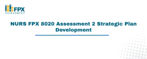 NURS FPX 8020 Assessment 2 Strategic Plan Development