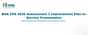 BHA FPX 4020 Assessment 3 Improvement Plan In-Service Presentation