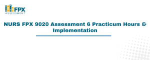 NURS FPX 9020 Assessment 6 Practicum Hours & Implementation
