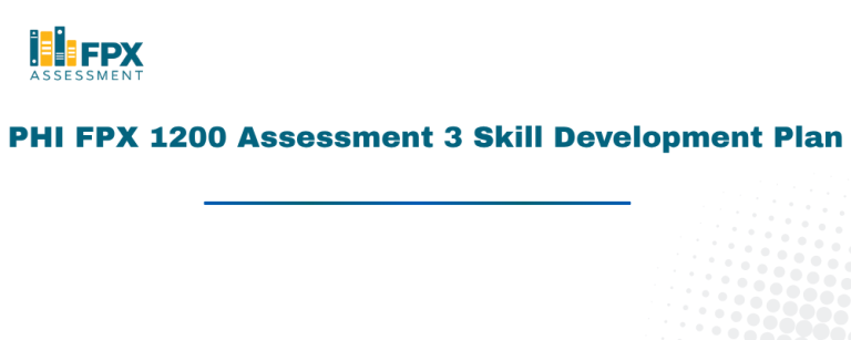 PHI FPX 1200 Assessment 3 Skill Development Plan