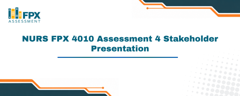 NURS FPX 4010 Assessment 4 Stakeholder Presentation