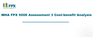 MHA FPX 5006 Assessment 3 Cost-benefit Analysis