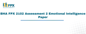 BHA FPX 2102 Assessment 2 Emotional Intelligence Paper