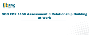 SOC FPX 1150 Assessment 3 Relationship Building at Work
