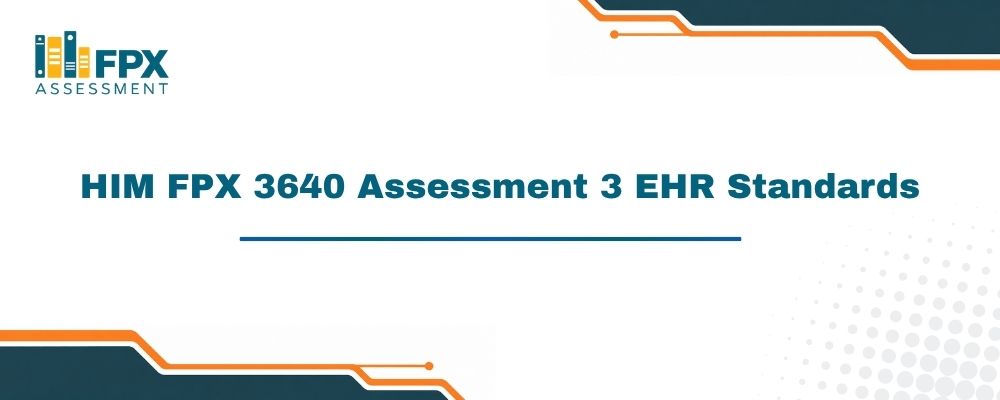 HIM FPX 3640 Assessment 3