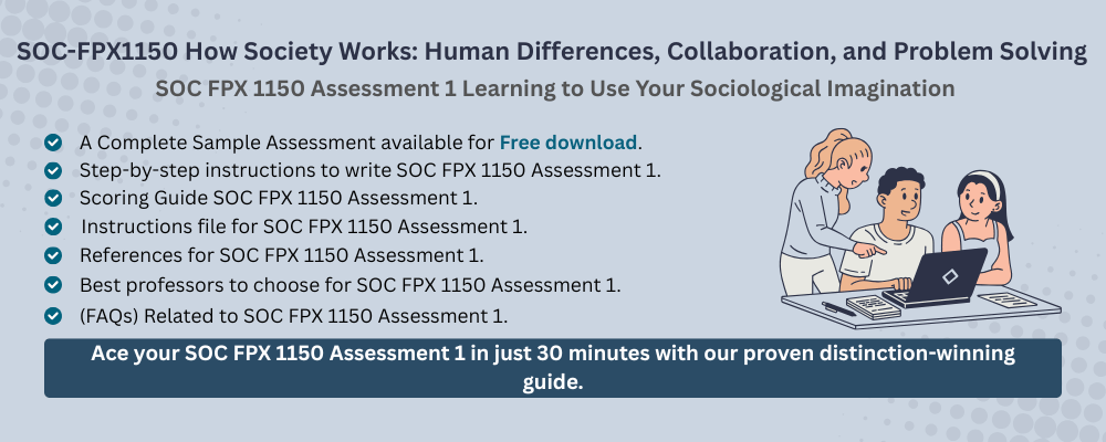 SOC FPX 1150 Assessment 1 Learning to Use Your Sociological Imagination